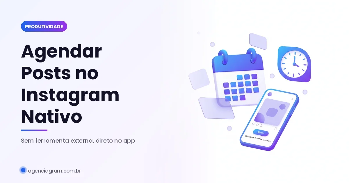 Como Agendar Posts no Instagram Nativo em 2026: Guia Completo