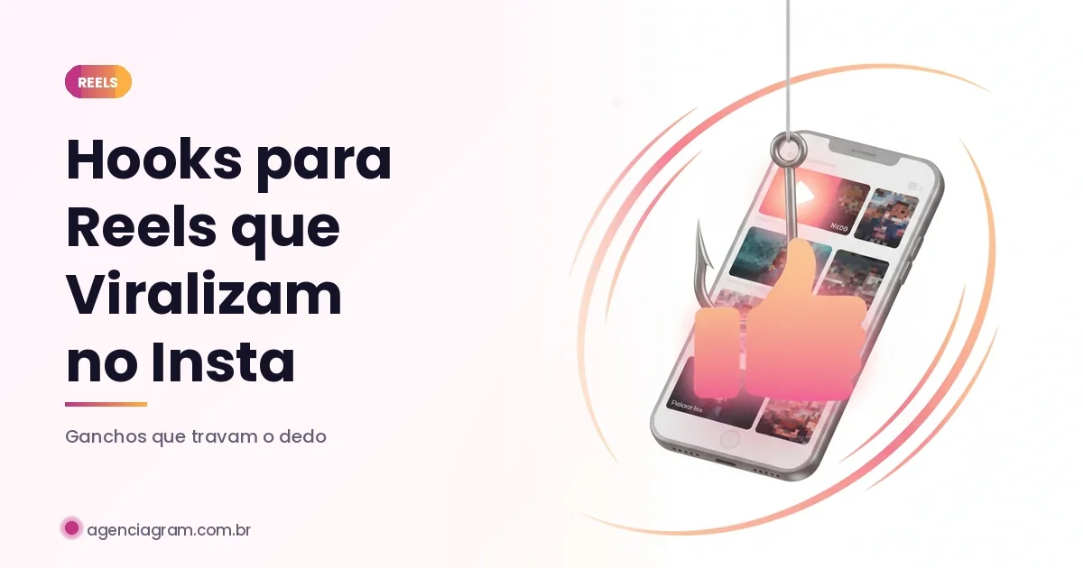 Hooks para Reels: 30 Ganchos que Viralizam em 2026
