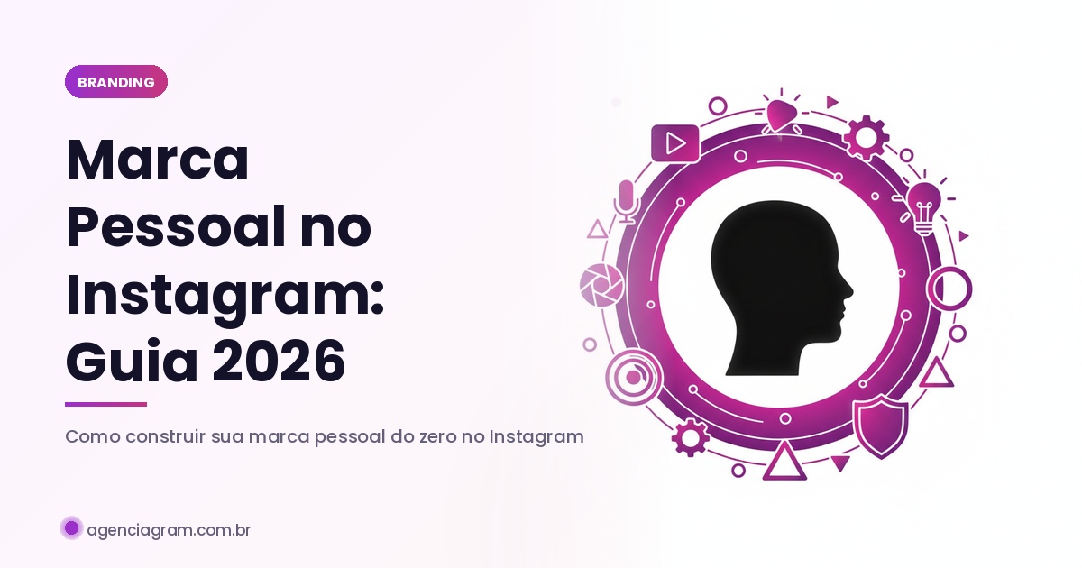 Marca pessoal no Instagram: guia de personal branding 2026