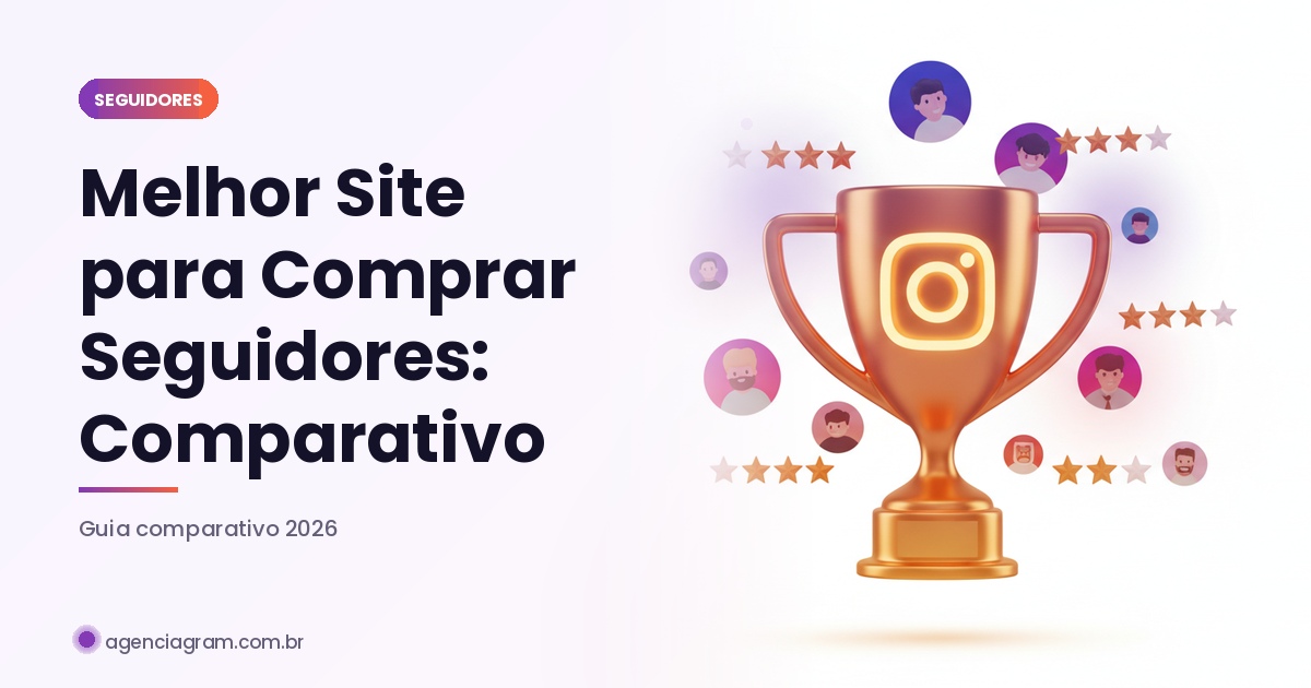 Melhor Site para Comprar Seguidores no Instagram: Comparativo Definitivo 2026