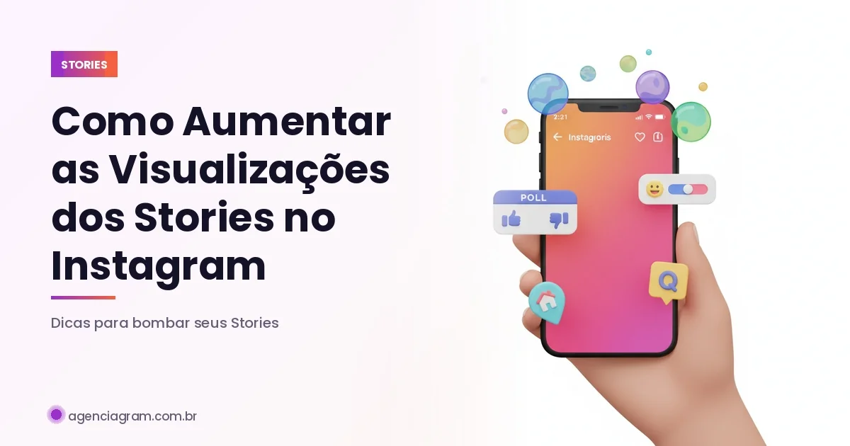 Como Aumentar as Visualizações dos Stories no Instagram